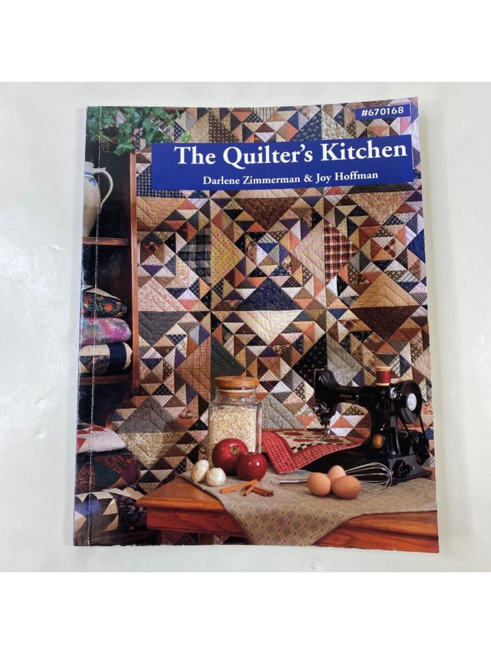 The Quilters Kitchen Darlene Zimmerman Joy Hoffman Book Designs Directions